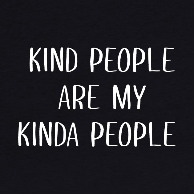 Kind people are my kinda people by sunima